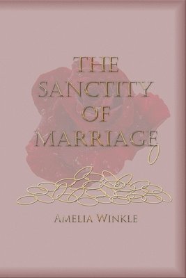 bokomslag The Sanctity of Marriage