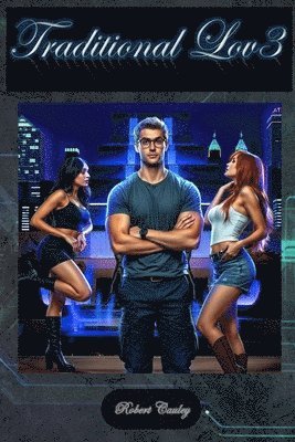 Robert L. Cauley, Carlo DeCarlo - Traditional Lov3: Book 2: Three Souls Unite, Häftad