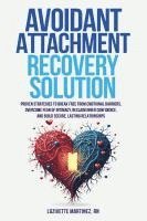 bokomslag Avoidant Attachment Recovery Solution