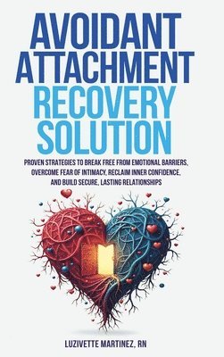 bokomslag Avoidant Attachment Recovery Solution