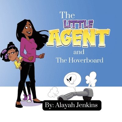 The Little Agent and The Hoverboard 1