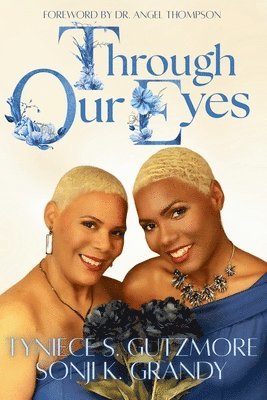 bokomslag Through Our Eyes: A Dual Memoir of A Mother & Daughters Love