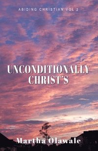 bokomslag Unconditionally Christ's