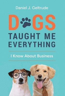 Dogs Taught Me Everything I Know About Business 1