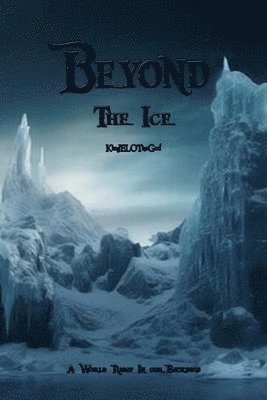 bokomslag Beyond The Ice