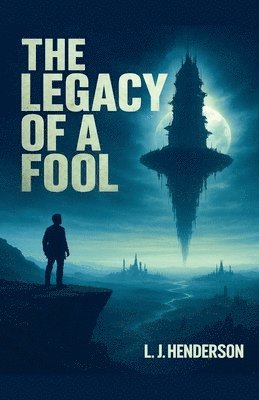 L J Henderson - Legacy of a Fool, Häftad