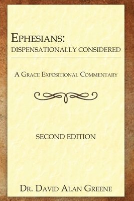 bokomslag Ephesians: Dispensationally Considered