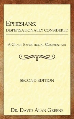 Ephesians: Dispensationally Considered 1