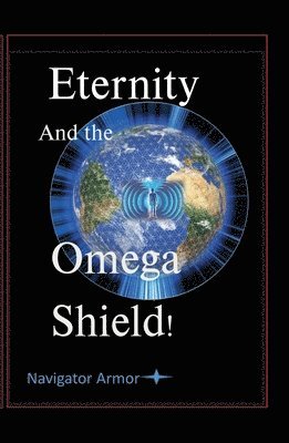 bokomslag Eternity and the Omega Shield