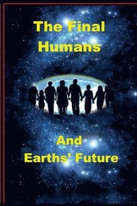 bokomslag Final Humans and Earth's Future