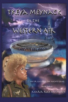 bokomslag Treya Meynack in the Western Air: An Tir Gallósek The Mighty Land Book Three