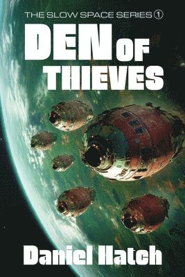 Daniel Hatch - Den of Thieves: The Slow Space series - Book 1, Häftad