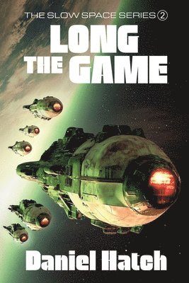 Daniel Hatch - The Long Game: The Slow Space series - Book 2, Häftad