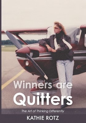 Winners are Quitters: The Art of Thinking Differently 1