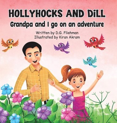 D G Fliehman, Sam Wright - Hollyhocks and Dill, Inbunden