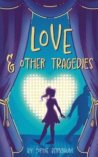 bokomslag Love and Other Tragedies