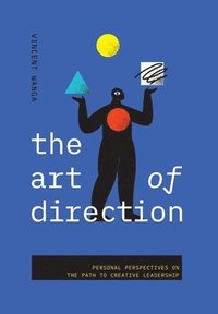 bokomslag The Art of Direction: Personal Perspectives on the Path to Creative Leadership