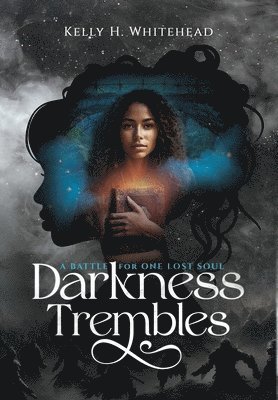 bokomslag Darkness Trembles: A Battle for One Lost Soul