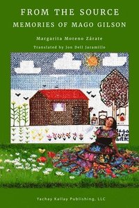 bokomslag From the Source: Memories of Mago Gilson