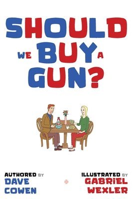 Dave Cowen - Should We Buy a Gun?, Häftad