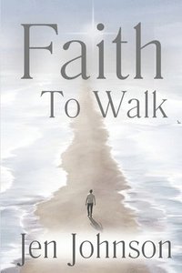 bokomslag Faith to Walk