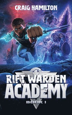 Craig Hamilton - Rift Warden Academy, Inbunden