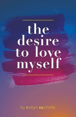 bokomslag Desire to Love Myself