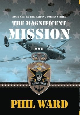 Phil Ward - Magnificent Mission, Inbunden