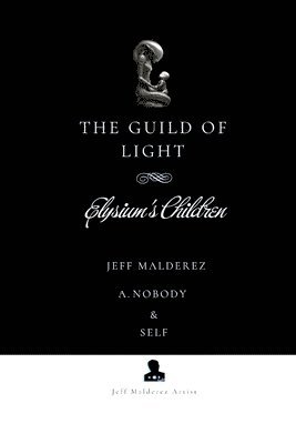 Jeff Malderez, A Nobody, Self - Guild of Light, Häftad