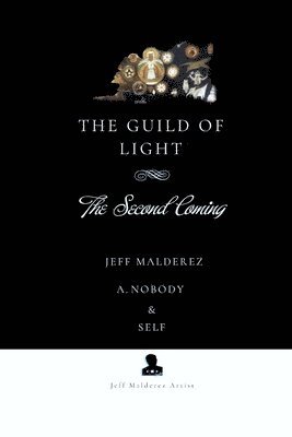 Jeff Malderez, A Nobody, Self - Guild of Light, Häftad