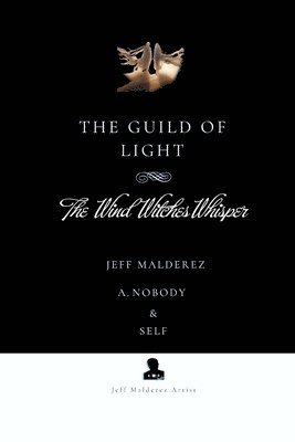 Jeff Malderez, A Nobody, Self - Guild of Light, Häftad