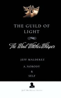 bokomslag The Guild of Light: The Wind Witches Whisper