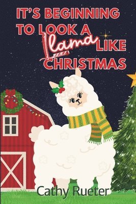 bokomslag It's Beginning To Look A Llama Like Christmas