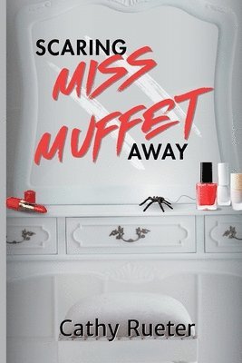 Scaring Miss Muffet Away: The Prequel 1