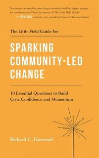 bokomslag Little Field Guide for Sparking Community-Led Change