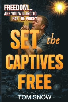 bokomslag Set the Captives Free