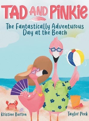 Tad and Pinkie- The Fantastically Adventurous Day at the Beach 1