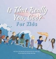 Is That Really You, God? For Kids 1