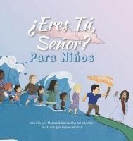 ¿Eres Tú, Señor? Para Niños 1