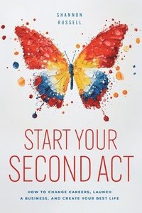 bokomslag Start Your Second Act