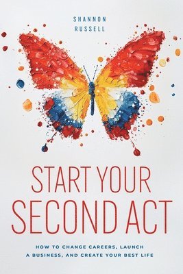 bokomslag Start Your Second Act