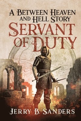 Jerry B Sanders, Jerry B. Sanders - Servant of Duty, Häftad