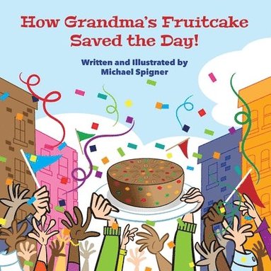 bokomslag How Grandma's Fruitcake Saved the Day!