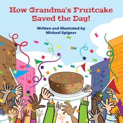 How Grandma's Fruitcake Saved the Day! 1