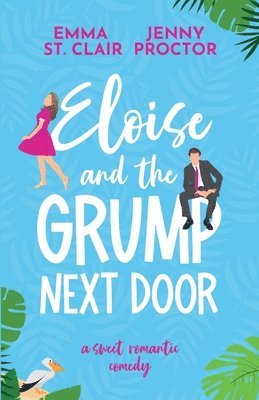 Eloise and the Grump Next Door 1