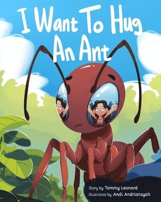 bokomslag I Want To Hug An Ant