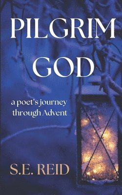 S E Reid - Pilgrim God, Häftad