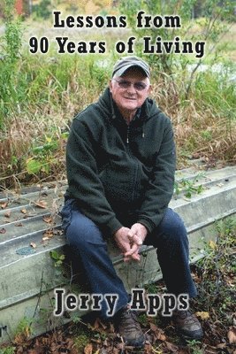 Jerry Apps - Lessons from 90 Years of Living, Häftad