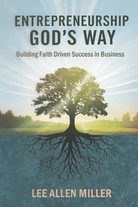 bokomslag Entrepreneurship God's Way