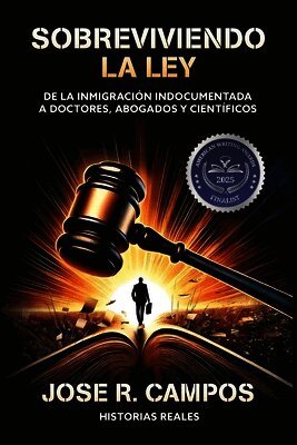 Sobreviviendo la ley: De la inmigración indocumentada a doctores, abogados, y científicos
